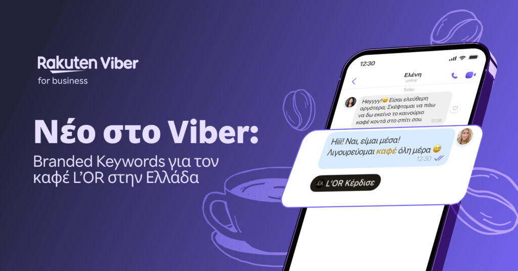 Viber: Καινοτομία Branded Keywords με L’OR και Havas στην Ελλάδα
